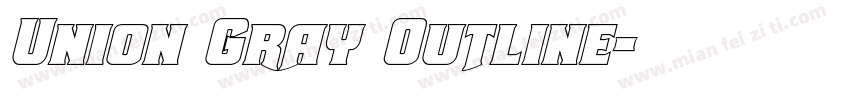 Union Gray Outline字体转换
